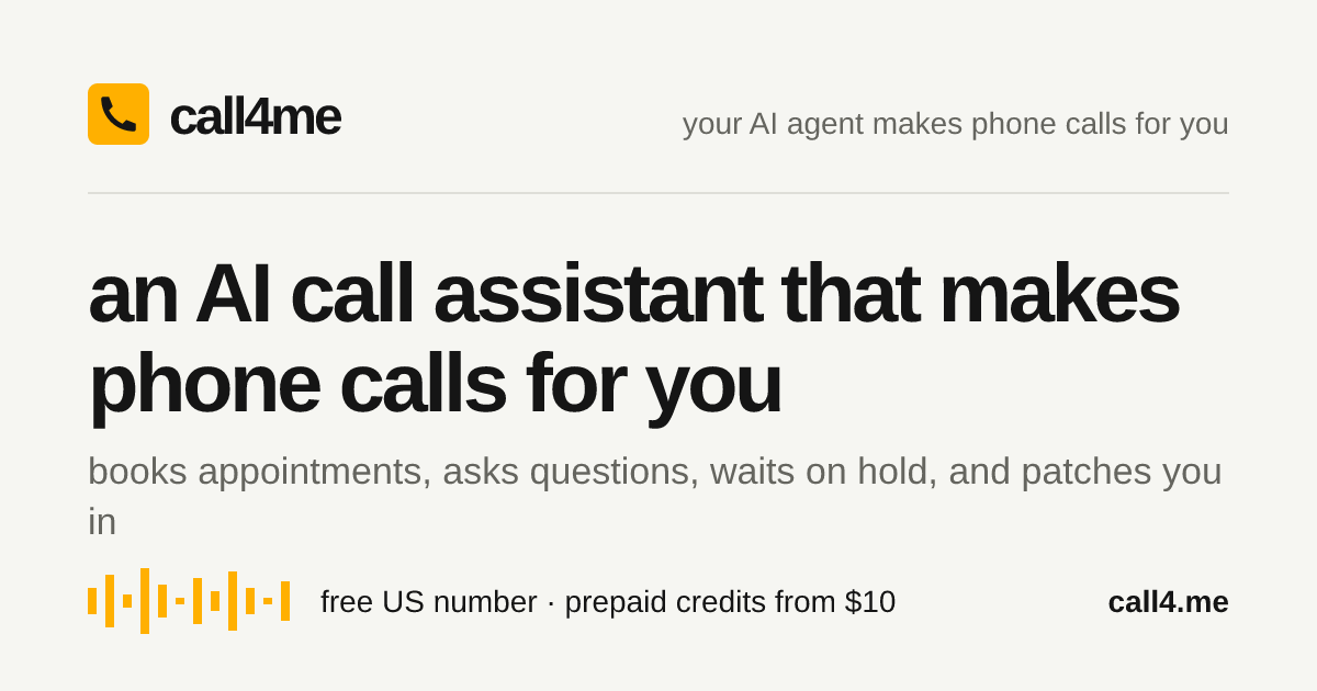 call4me's card reading an AI call assistant that makes phone calls for you